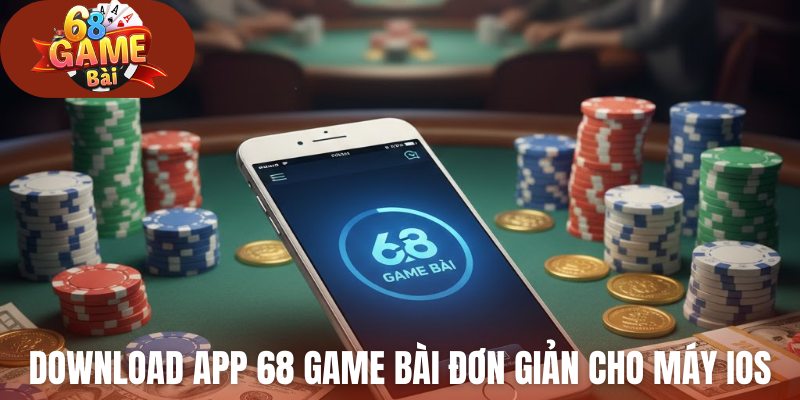 Download app 68 Game Bài đơn giản cho máy iOS