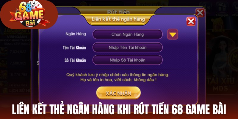 Liên kết thẻ ngân hàng khi rút tiền 68 Game Bài