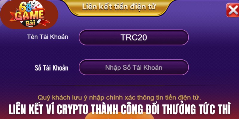 Liên kết ví Crypto thành công đổi thưởng tức thì