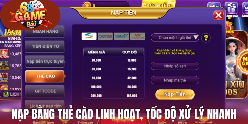 Nạp bằng thẻ cào linh hoạt, tốc độ xử lý nhanh