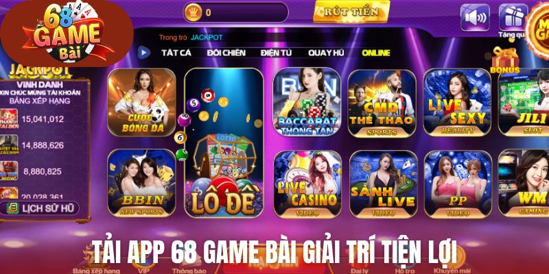 Tải app 68 Game Bài giải trí tiện lợi