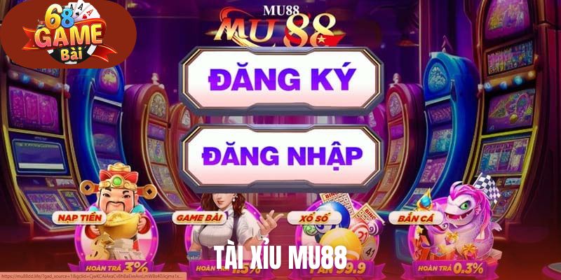 Tài Xỉu MU88